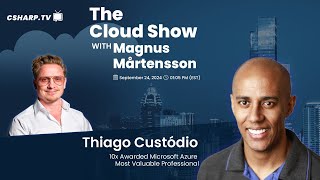 The Cloud Show with Magnus Mårtensson ft. Thiago Custódiot - Ep: 44