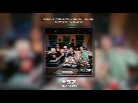 KAROL G, Feid, DFZM ft. Ovy On The Drums, J Balvin, Maluma, Ryan Castro, Blessd - +57 (VOLTA Remix)