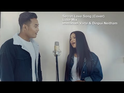 Secret love song (cover) Little Mix - Immanuel Varte & Dinpui Joute