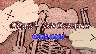 Clipse - Ace Trumpets