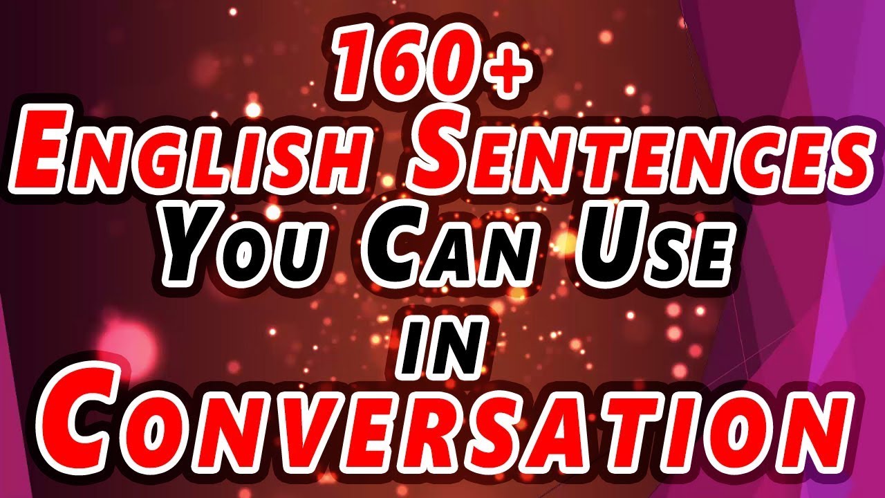 160+ English Sentences You Can Use in Conversation | Spoken English Lesson | Short Sentences