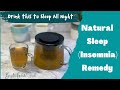 Drink this to SLEEP all Night||Natural Remedy for Insomnia (Sleeplessness)||Natural Sleep Remedy