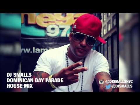 DJ Smalls – Dominican Day Parade House Mix #DJSMALLS