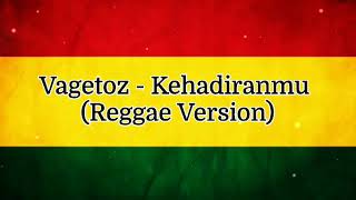Download lagu Vagetoz - Kehadiranmu (Versi Reggae Lirik Video) mp3