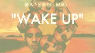RA*SAN's msg - Wake Up