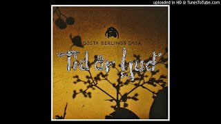 Gösta Berlings Saga - Knölsvanen [HQ Audio] Tid Är Ljud, 2006