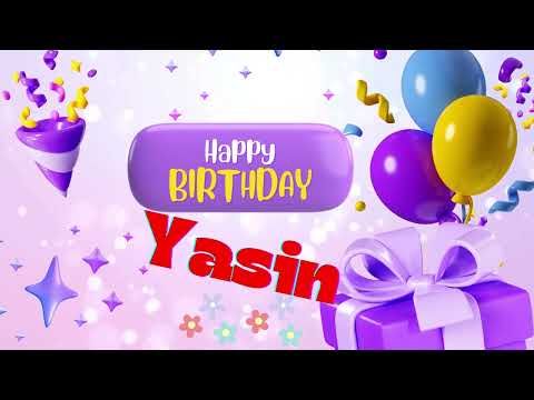 yasin happy birthday - happy birthday yasing happy birthday song happy birthday to you