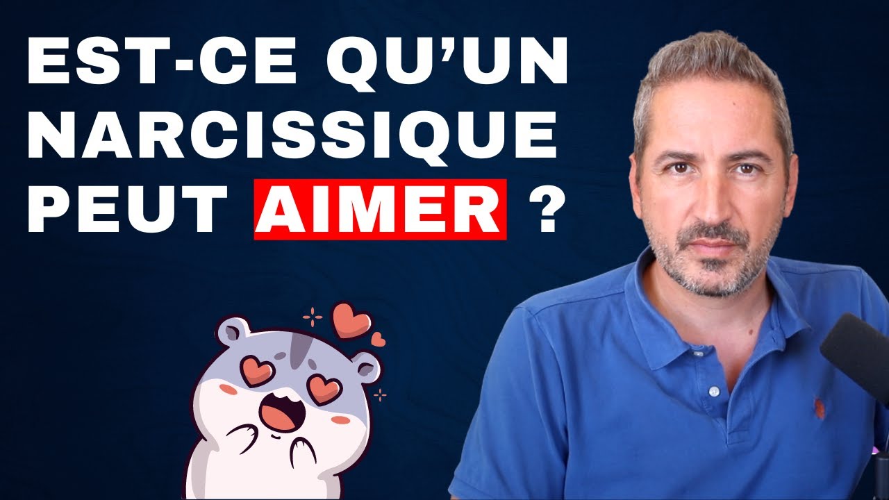 Est ce qu’un narcissique peut aimer ? (couple, enfants, famille, amis, ...)