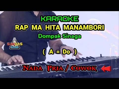 RAP MA HITA MANAMBORI KARAOKE Nada Pria / Cowok ( A=Do ) | Dompak Sinaga | Lagu Batak Populer Viral