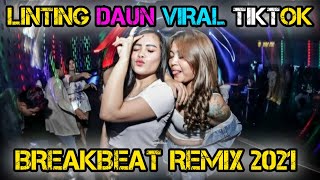 Download lagu DJ BREAKBEAT LINTING DAUN VIRAL TIKTOK 2021 FULL BASS GASKEUN 2021 mp3