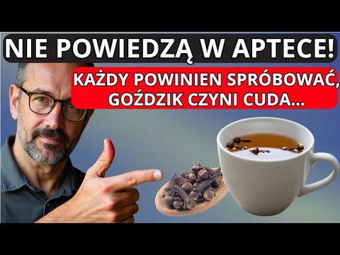 Zalejcie 3 GOŹDZIKI wrzątkiem na noc, i rano będziecie porażeni rezultatem