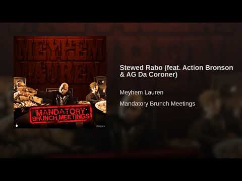 Meyhem Lauren - Stewed Rabo Ft. Action Bronson & A.G. Da Coroner