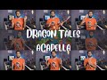 Dragon Tales Acapella Cover Baluch Twins