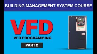 How to program a VFD(Variable Frequency Drive)-VFD Programming Explained | BMS Training 2021