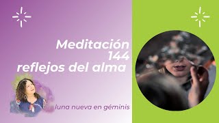 Meditación Lunación Géminis