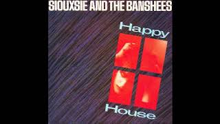 Siouxsie and The Banshees   Happy House