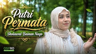 Download lagu Putri Permata - Sholawat Bainan Naqo mp3