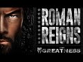 Roman Reigns I Am Greatness Head Of The Table EPIC THEME MASHUP
