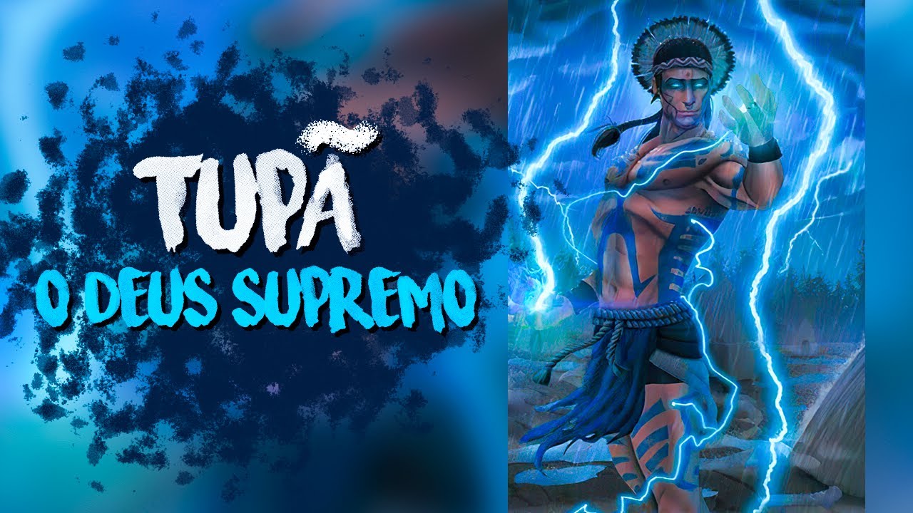 TUPÃ: O DEUS SUPREMO BRASILEIRO - MITOLOGIA TUPI-GUARANI