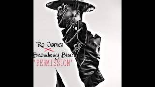 RO JAMES &quot;PERMISSION&quot;REMIX FT. BROADWAY BISC