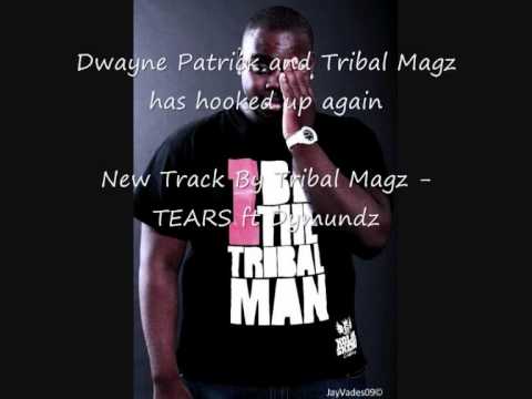 Tribal Magz (ft. Dymunds) - Tears... BRAND NEW (prod. Dwayne Patrick)