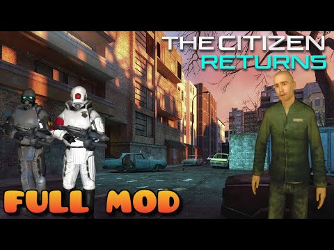 HALF LIFE 2 THE CITIZEN RETURNS | FULL MOD WALKTHROUGH | No Commentary