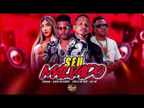 SEU MALVADO - BARCA NA BATIDA, MC THAMMY, MC RD, FAVELA NO BEAT