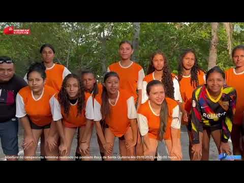 Abertura 1° campeonato feminino de quadra da Roça Santa Quitéria-Ma 1° de novembro 2025 as 16:00 hs