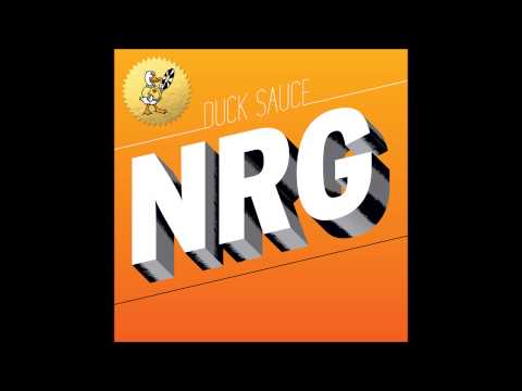 Duck Sauce - NRG (Hudson Mohawke Remix)