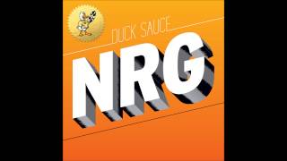 Duck Sauce - NRG (Hudson Mohawke Remix)
