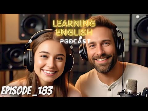 English Learning Podcast Conversation Episode 183 | Podcast English | Learn English Quickly Podcast
