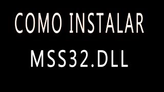 preview picture of video 'COMO INSTALAR MSS32.DLL (EXTENSION DE APLICACION)'