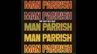 Man Parrish - Hey There Home Boys