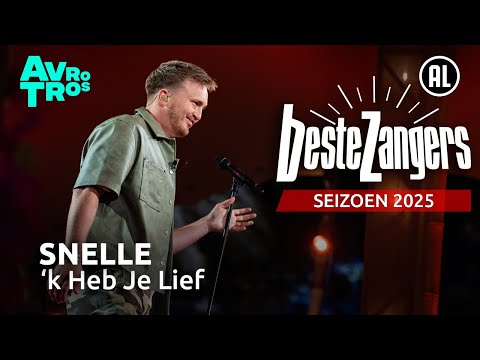 Snelle - 'k heb je lief | Beste Zangers 2025