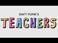 Daft Punk - Teachers