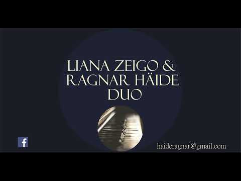 Liana Zeigo & Ragnar Häide duo repertuaarinäited