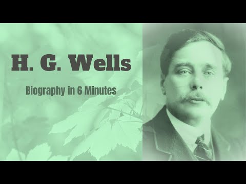 H. G. Wells Biography in 6 Minutes