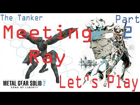 Metal Gear Solid 2 Let's Play Pt 2 Meeting Ray