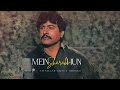 MEIN SHARABI HUN REMIX ATTAULLAH KHAN X VIBRONO
