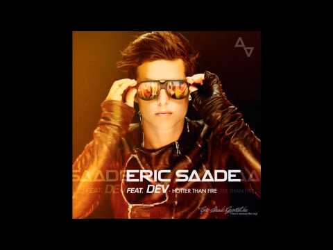 Eric Saade feat. Dev - Hotter Than Fire (New Single Song) (Saade Vol. 2 album) [HD]