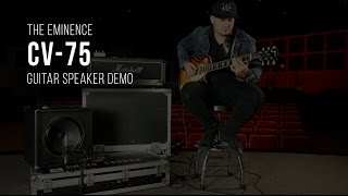 Video thumbnail for Eminence CV-75 Guitar Speaker Demo by Eminence Speaker