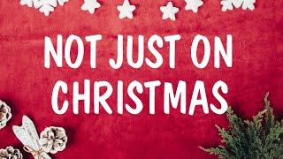 Ariana Grande - Not Just On Christmas (Lyrics) | Christmas Playlist | Merry Christmas 2023