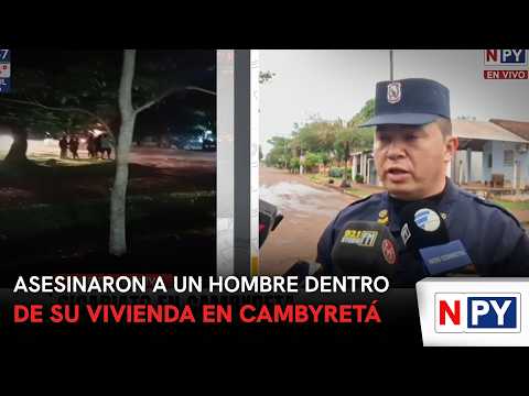 Asesinaron a un hombre dentro de su vivienda en Cambyretá