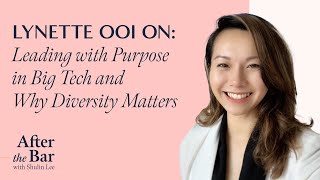 After the Bar Episode 5 - Lynette Ooi on Leading with Purpose in Big Tech & Why Diversity Matters