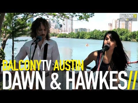 DAWN & HAWKES - COMIN' TO AUSTIN (BalconyTV)