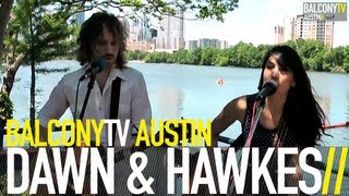 DAWN & HAWKES - COMIN' TO AUSTIN (BalconyTV)
