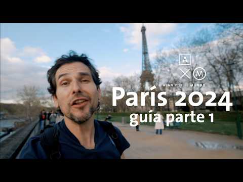 Guía de París 2024 #1 | Alan por el mundo