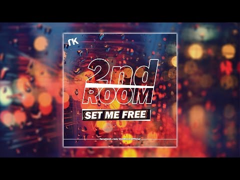2nd Room - Set Me Free (Original Version)