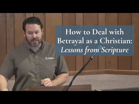 How to Deal with Betrayal as a Christian: Lessons from Scripture (1 Samuel 23:1-13)