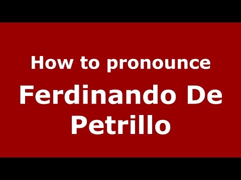 How to pronounce Ferdinando De Petrillo (Italian/Italy)  - PronounceNames.com